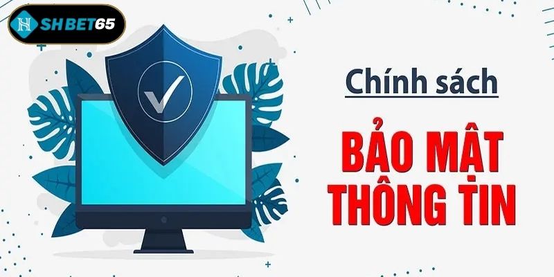 Mọi dữ liệu thu thập đều dùng để mục vụ cho những mục đích chính đáng