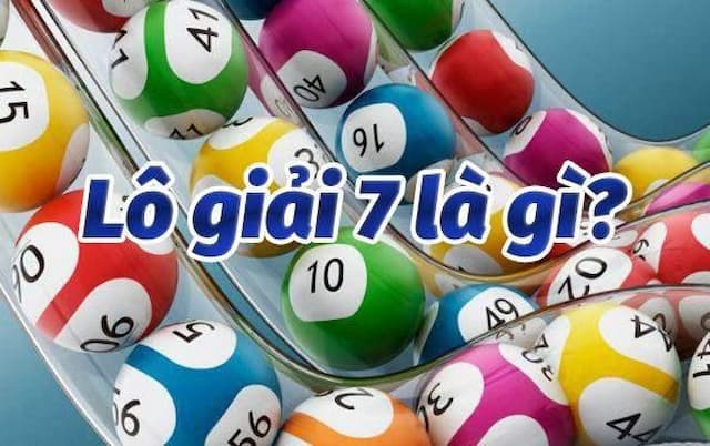 Lô giải 7 là gì?