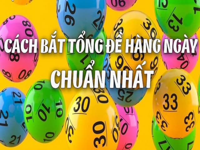 Phương pháp bắt tổng đề hàng ngày hiệu quả